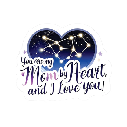 You Are My Mom by Heart Mother's Day Stickers, Love You Mom Heartfelt Gift, Adoptive Mom Appreciation, Cute Stepmom Non-Biological Mom Sticker