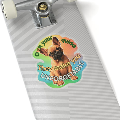 Own Your Quirks French Bulldog Vinyl Decal, Cute Dog Lover Gift Waterproof Sticker, Laptop Water Bottle Planner Funny Pet Sticker