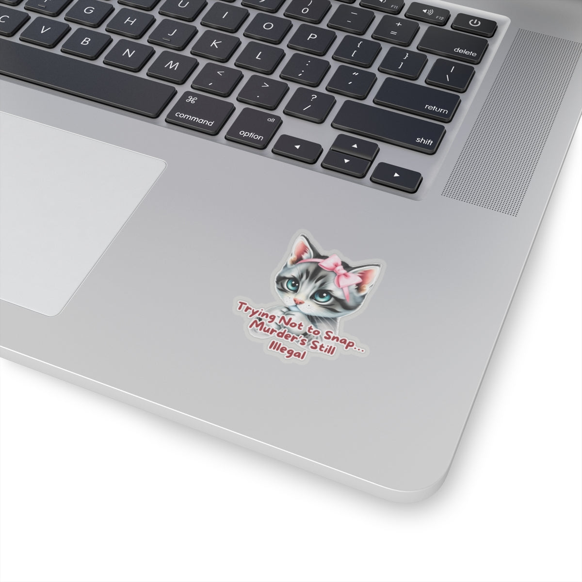Angry Kitten Sticker, Trying Not To Snap, Murder Is Still Illegal, Cute Cat With Bow, Sarcastic Humor Funny Pet Quote, Dark Humor Cat Lover Gift