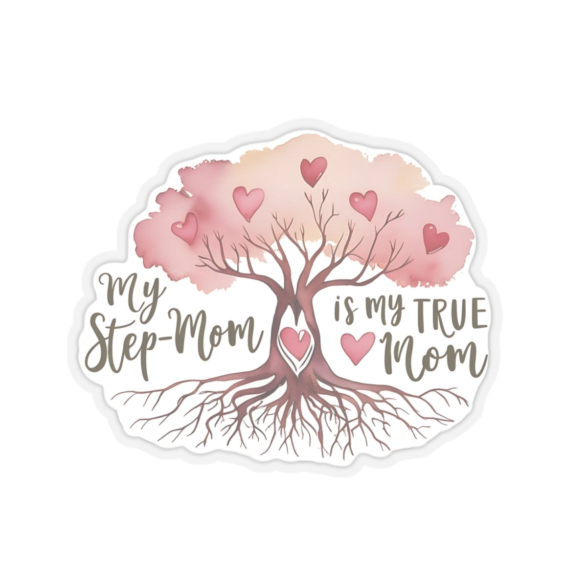 My Stepmom Is My True Mom Kiss Cut Sticker Stepfamily Affirmation Kiss Cut Sticker Laptop Decor Water Bottle Sticker