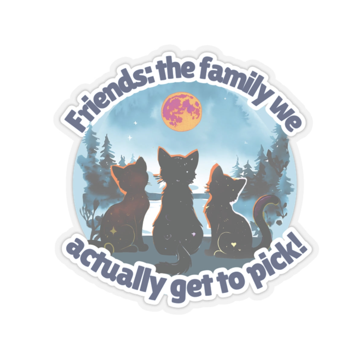 Friends: The Family You Actually Get to Pick! Vinyl Kiss-Cut Sticker – Waterproof Durable Decal for Laptops, Water Bottles, Planners – Unique BFF Gift