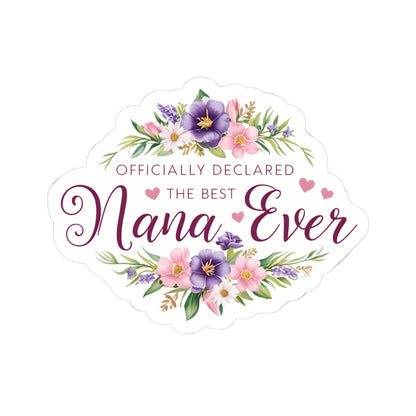 Officially The Best Nana Ever Sticker, Grandma Gift, Laptop Decor Water Bottle Sticker, Happy Mother's Day Sticker Gift, Cute Nana Appreciation Present