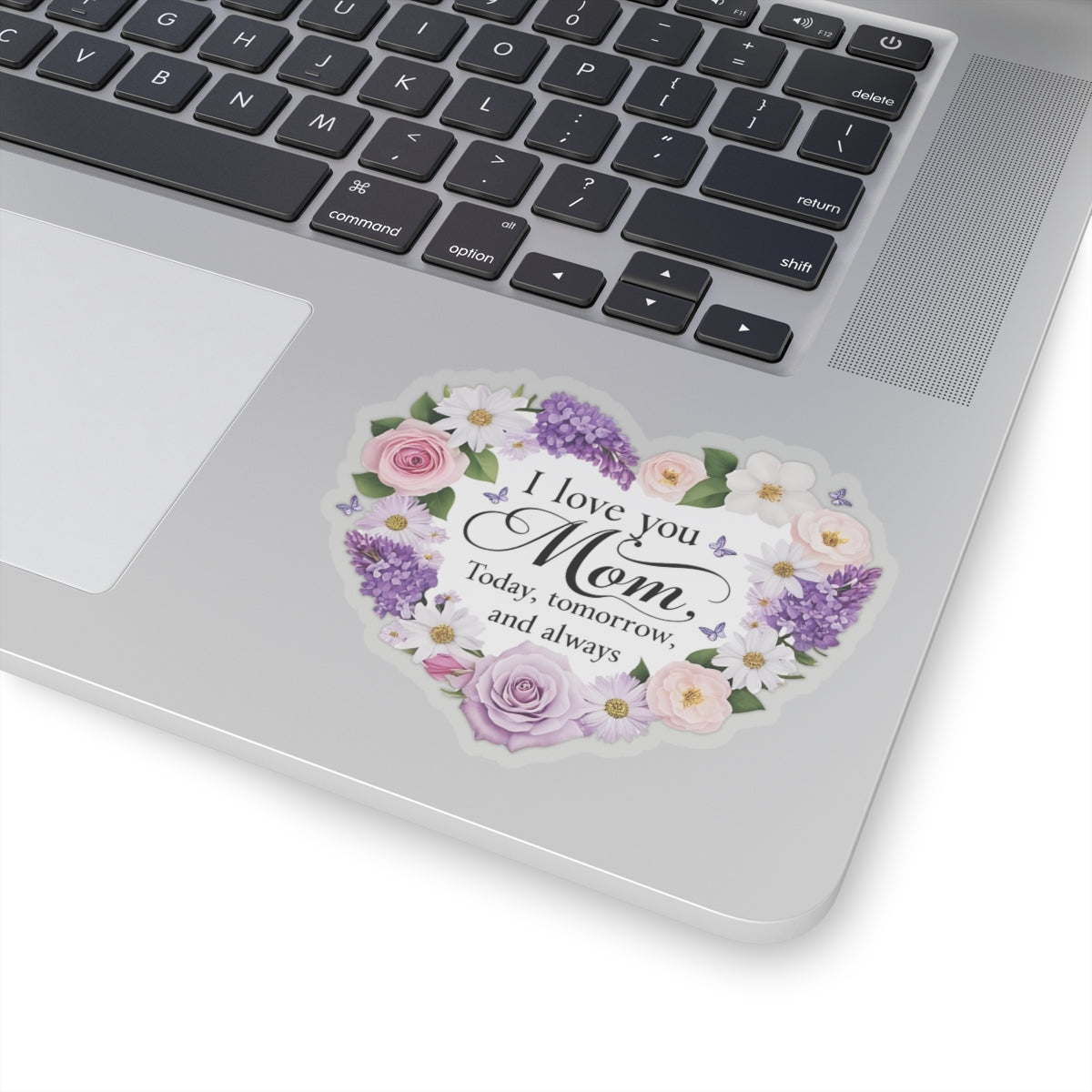 I Love You Mom Today Tomorrow And Always Kiss Cut Vinyl Decal Laptop Decor Water Bottle Sticker