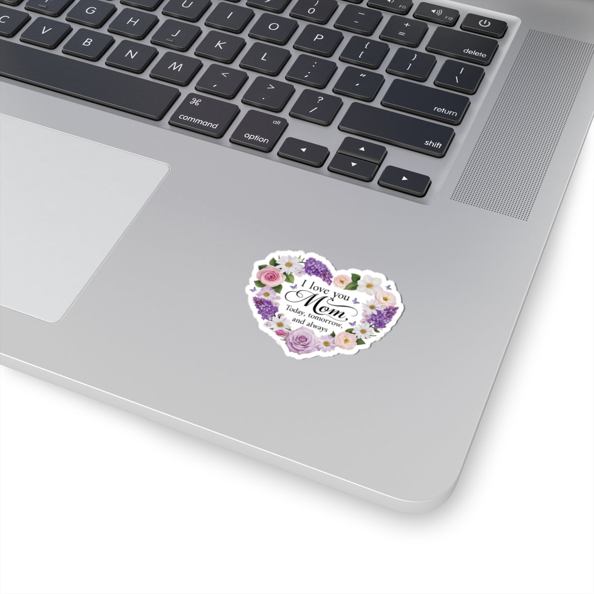 I Love You Mom Today Tomorrow And Always Kiss Cut Vinyl Decal Laptop Decor Water Bottle Sticker