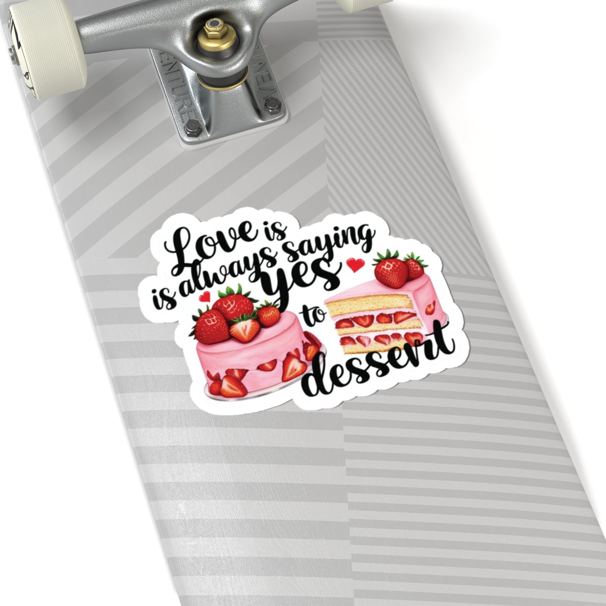 Love Is Always Saying Yes To Dessert Sticker, Foodie Vinyl Decal Cute Gift, Kitchen Decor Fun, Sweet Tooth Sticker, Planner Scrapbook Journal, Valentine's Day Gift