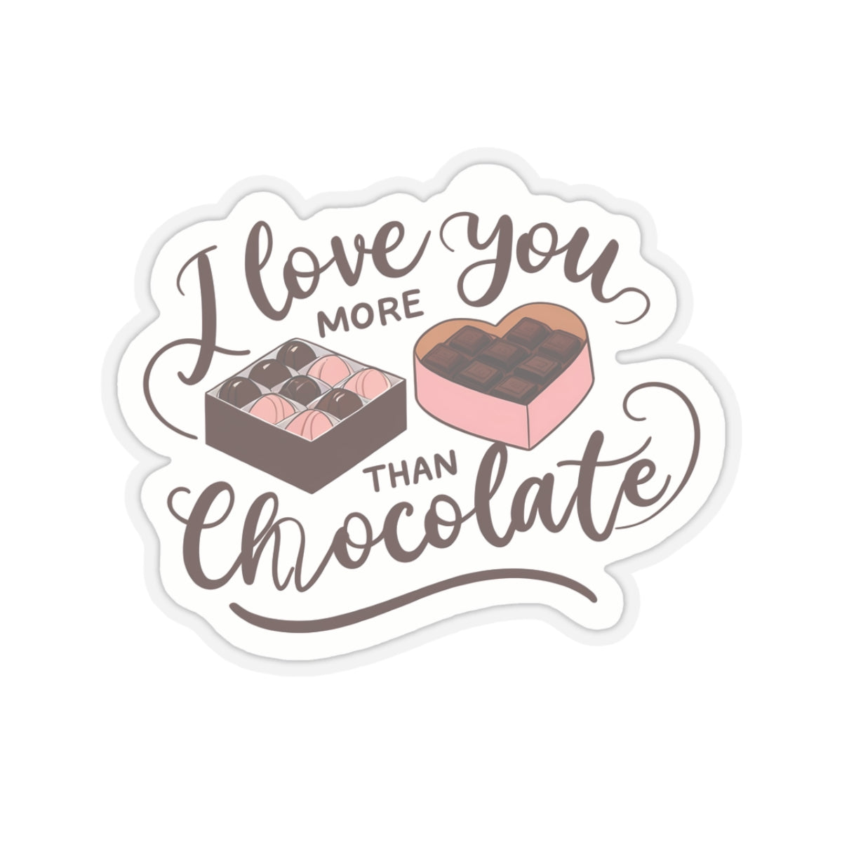 I Love You More Than Chocolate Sticker, Cute Valentine Gift For Her, Funny Candy Quote, Sweet Love Decal, Romantic Gift For Boyfriend Or Wife