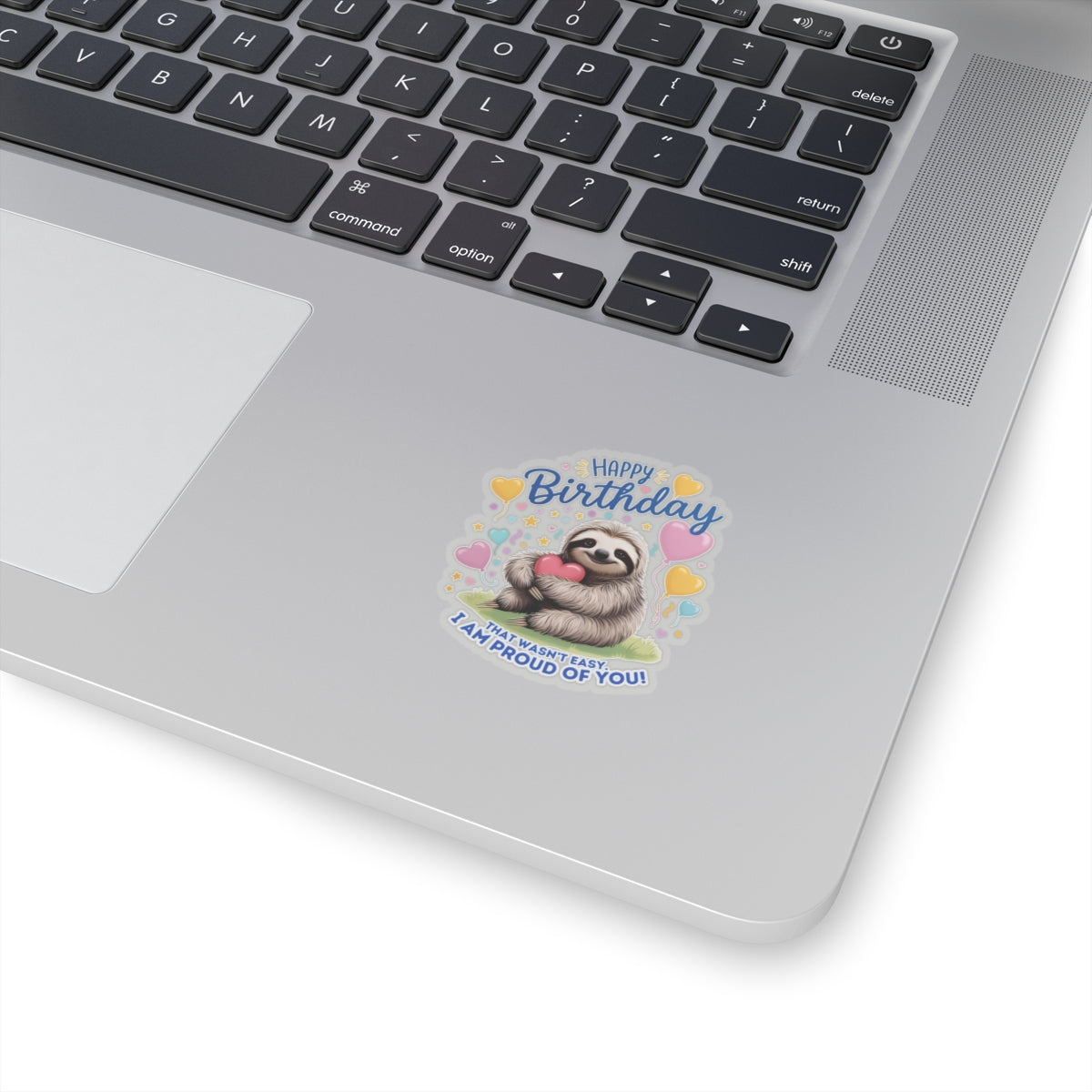 Sloth Birthday Sticker, I Am Proud of You Vinyl Decal, Hugging Heart Balloons Encouragement Cute Animal Gift Emotional Support Sticker Gift