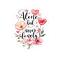 Alone But Never Lonely Sticker, Introvert Quote Kiss-Cut Vinyl Decal, Waterproof Durable Laptop Water Bottle Decoration Self-Care Unique Gift