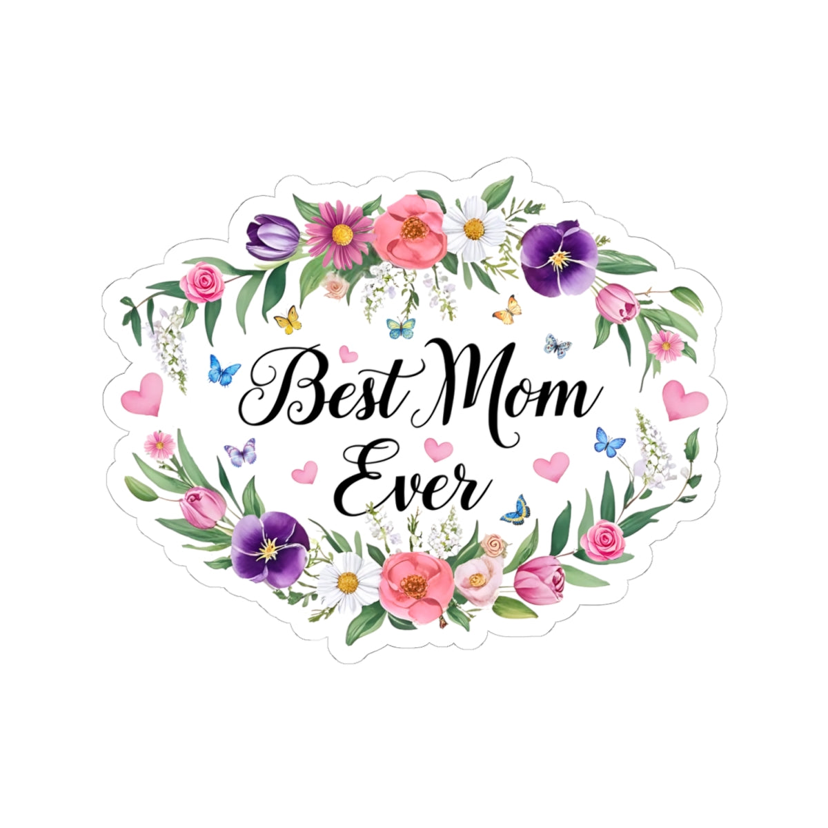 Best Mom Ever Sticker, Mother's Day Gift For Mom, Floral Kiss Cut Vinyl Sticker, Appreciation Gift Planner Laptop Decal Waterproof Durable