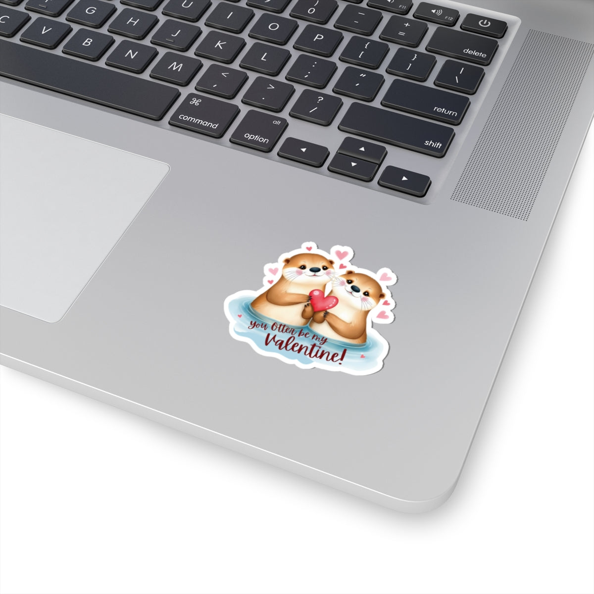 Otter Valentine Sticker, Cute Animal Pun Love Gift Vinyl Decal, Romantic Funny Quote, Waterproof Kiss Cut Laptop Water Bottle Journal Scrapbook