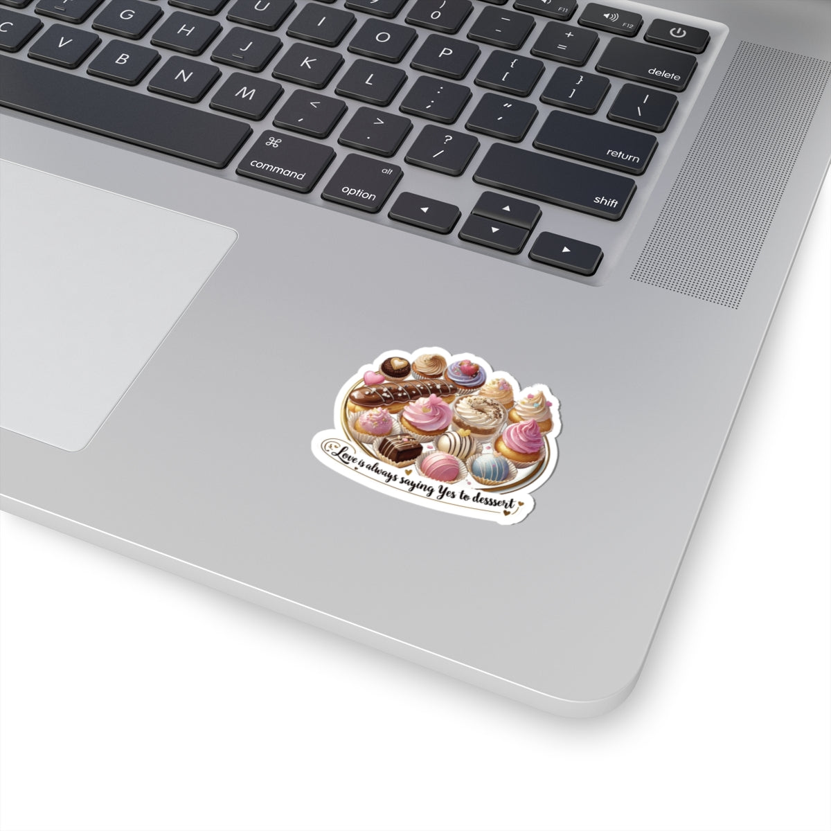 Love Is Always Saying Yes To Dessert Cute Foodie Sticker, Funny Dessert Lover Sticker, Sweet Treat Quote Sticke,  Positive Vibes Sticker Gift