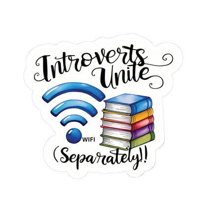 Introverts Unite (Separately)! Vinyl Kiss-Cut Sticker – Funny Introvert Humor Decal – Waterproof Durable Decoration for Laptop, Water Bottle, Planner