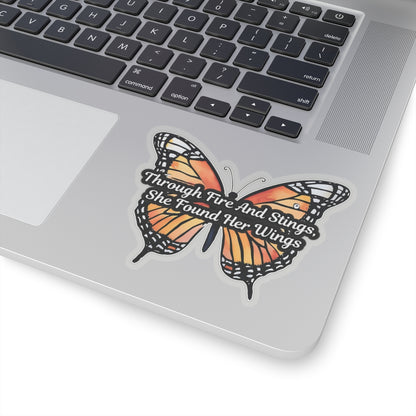 Butterfly Sticker, Through Fire And Stings She Found Her Wings Inspirational Quote, Vinyl Decal Empowerment Gift Resilience Feminine Power