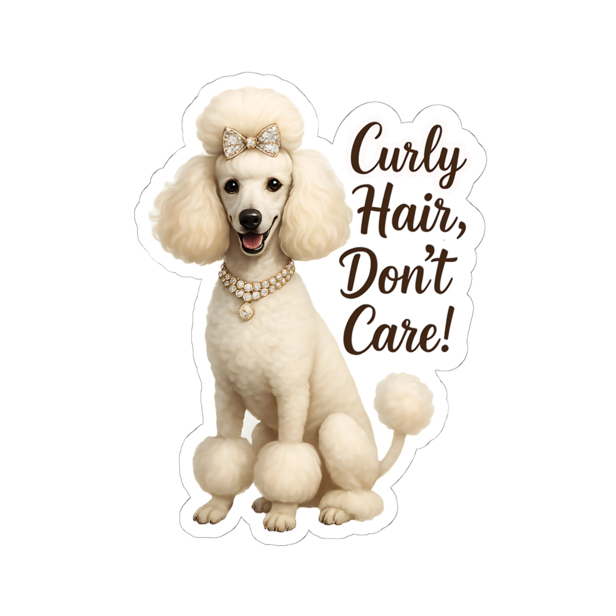Curly Hair Don't Care Sticker, Glam White Poodle Dog Lover Gift, Vinyl Sticker Funny Fluffy Pet Decal, Waterproof Planner Laptop Sticker