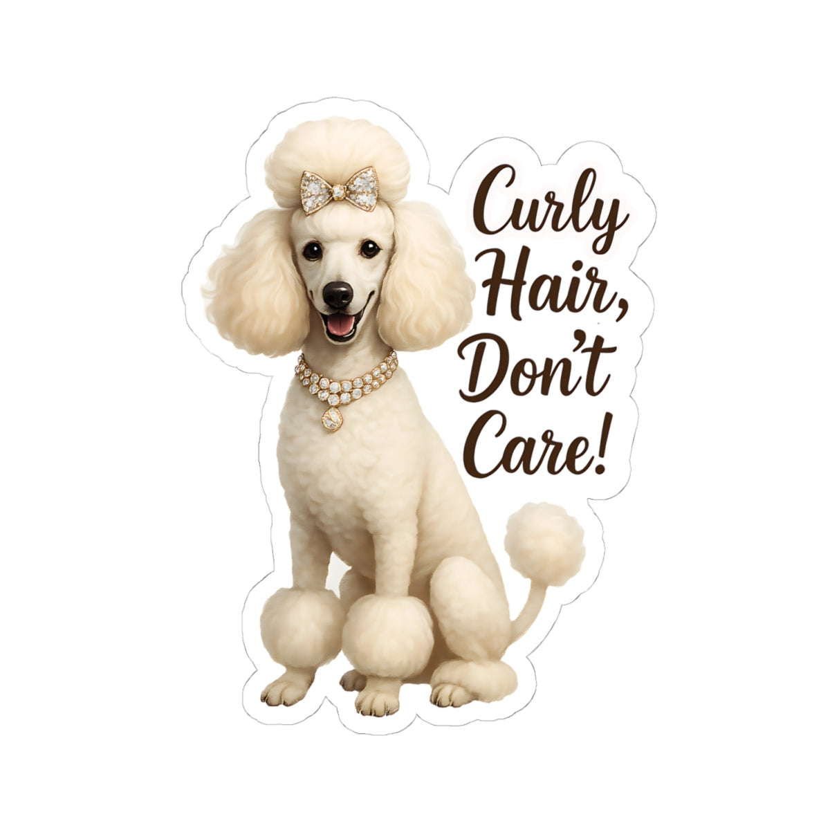 Curly Hair Don't Care Sticker, Glam White Poodle Dog Lover Gift, Vinyl Sticker Funny Fluffy Pet Decal, Waterproof Planner Laptop Sticker