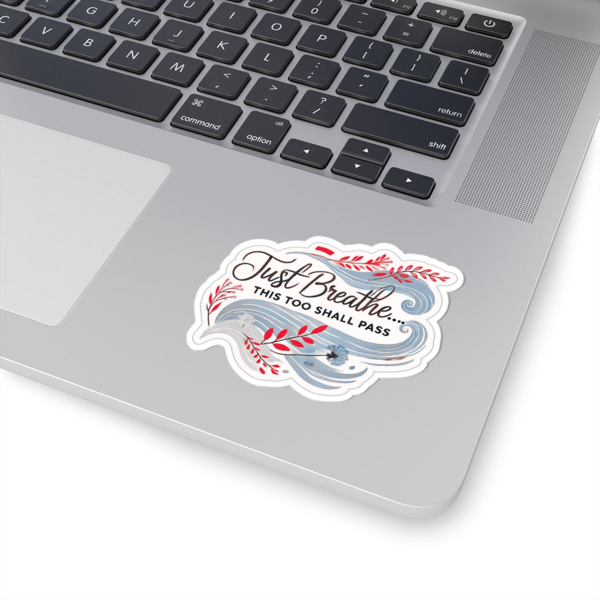 Just Breathe This Too Shall Pass Sticker, Motivational Vinyl Decal, Inspirational Quote - Laptop Decor Water Bottle Sticker