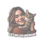 Let Me Go Woman Funny Cat Kiss-Cut Sticker Humorous Vinyl Decal Waterproof Durable Decoration for Laptop, Water Bottle, Planner