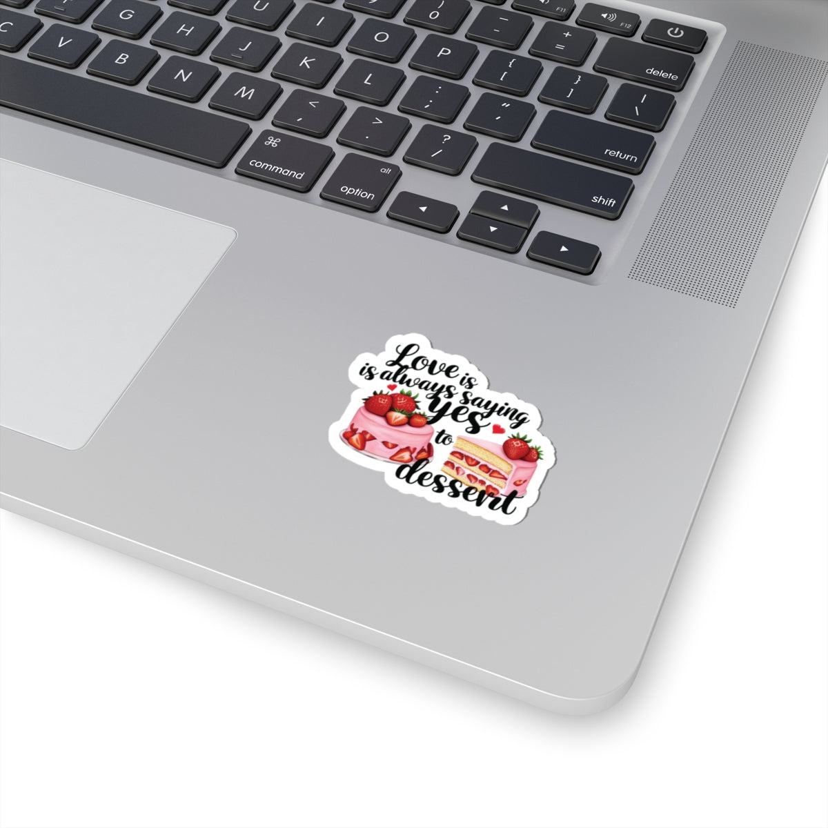 Love Is Always Saying Yes To Dessert Sticker, Foodie Vinyl Decal Cute Gift, Kitchen Decor Fun, Sweet Tooth Sticker, Planner Scrapbook Journal, Valentine's Day Gift