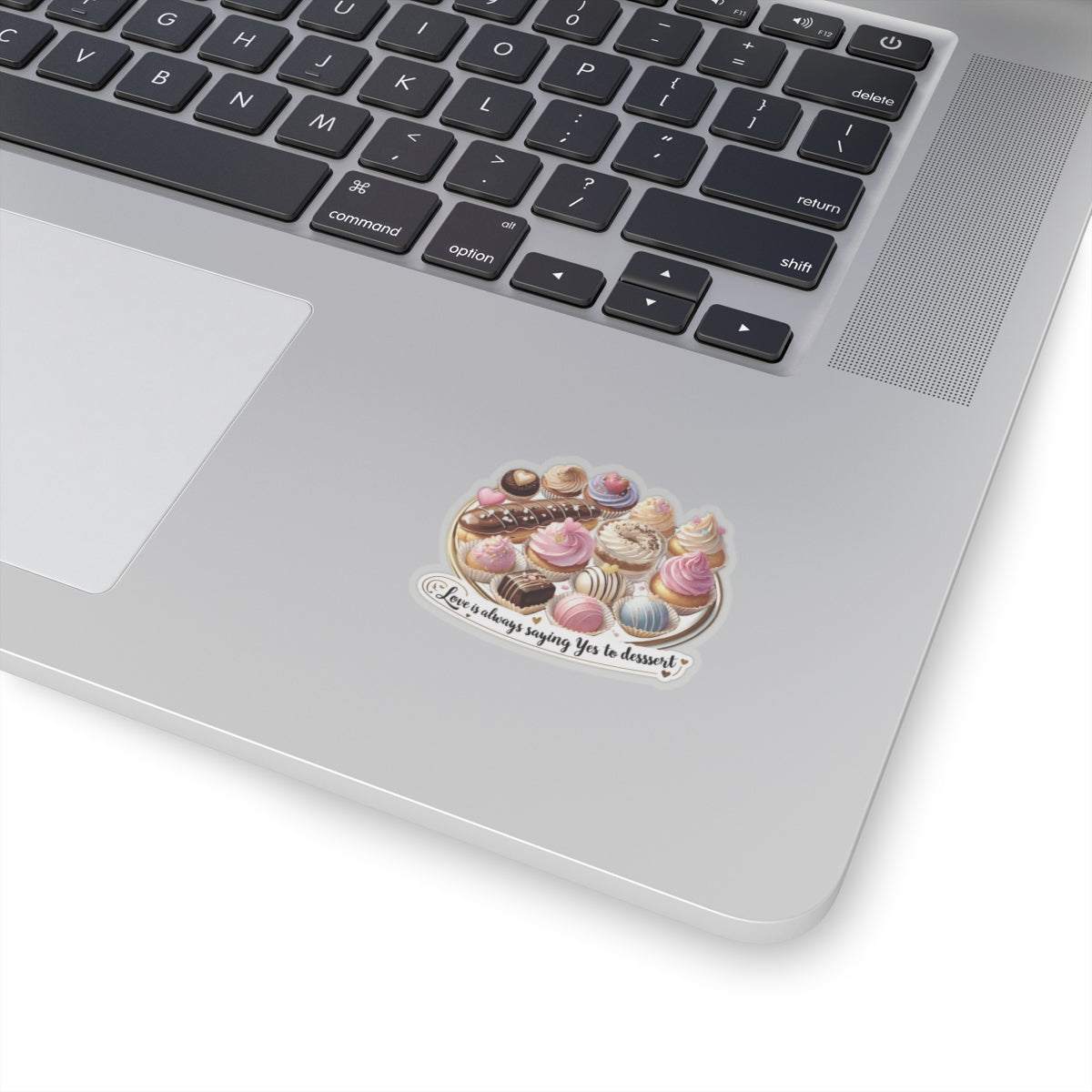 Love Is Always Saying Yes To Dessert Cute Foodie Sticker, Funny Dessert Lover Sticker, Sweet Treat Quote Sticke,  Positive Vibes Sticker Gift