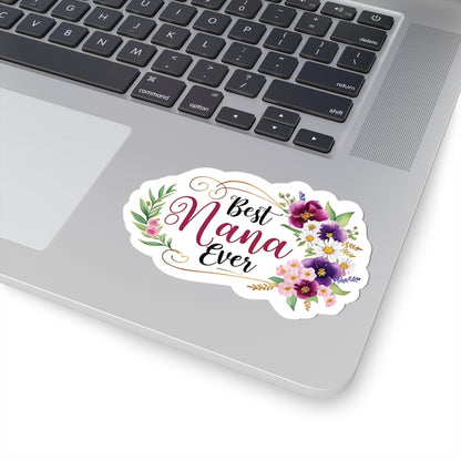 Best Nana Ever Kiss-Cut Sticker, Grandmother Gift, Happy Mother's Day Vinyl Decal, Laptop Water Bottle Sticker, Nana Appreciation Heartfelt