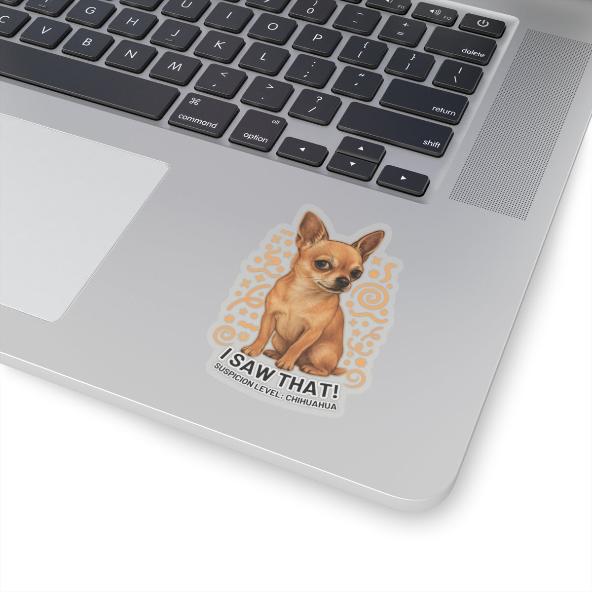 I Saw That Chihuahua Sticker, Suspicion Level Funny Dog Sticker, Realistic Chihuahua Art, Sassy Pet Lover Gift Waterproof Vinyl Laptop Decal