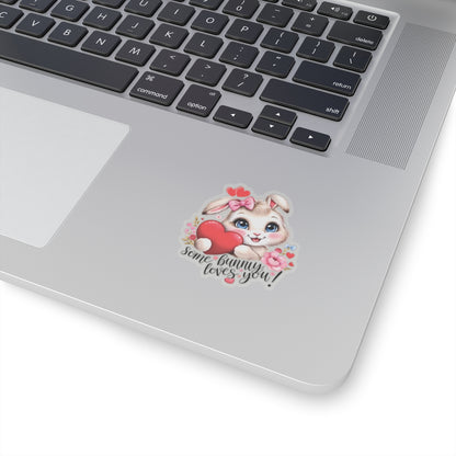 Some Bunny Loves You Sticker, Cute Bunny Valentines Gift, Romantic Pun Vinyl Decal, Waterproof Kiss Cut Laptop Water Bottle Journal Scrapbook