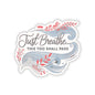 Just Breathe This Too Shall Pass Sticker, Motivational Vinyl Decal, Inspirational Quote - Laptop Decor Water Bottle Sticker