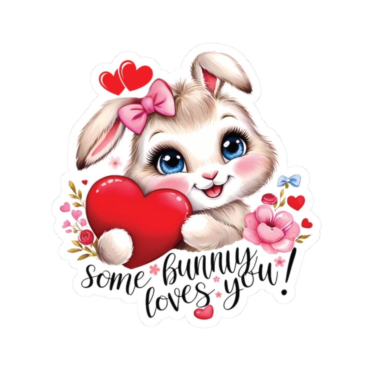Some Bunny Loves You Sticker, Cute Bunny Valentines Gift, Romantic Pun Vinyl Decal, Waterproof Kiss Cut Laptop Water Bottle Journal Scrapbook