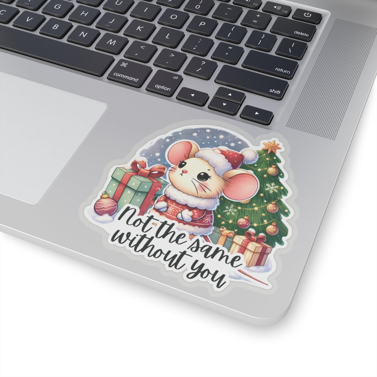 Not The Same Without You Winter Vinyl Kiss-Cut Stickers, Merry Christmas Decals, Holiday Sticker, Winter Decor Popular Gift, Laptop iPad Decor