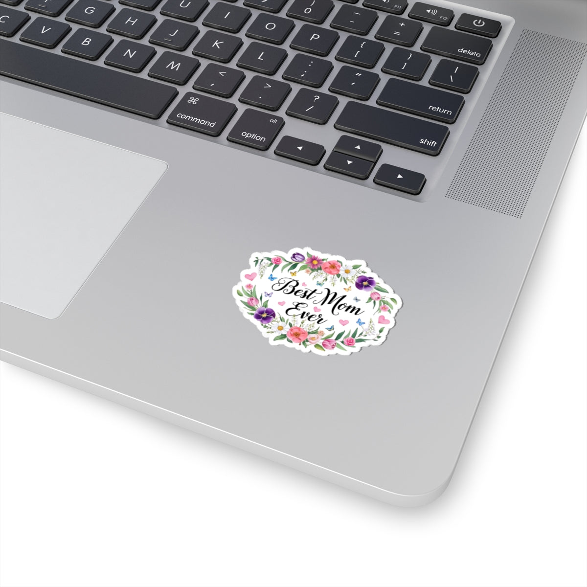 Best Mom Ever Sticker, Mother's Day Gift For Mom, Floral Kiss Cut Vinyl Sticker, Appreciation Gift Planner Laptop Decal Waterproof Durable