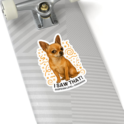 I Saw That Chihuahua Sticker, Suspicion Level Funny Dog Sticker, Realistic Chihuahua Art, Sassy Pet Lover Gift Waterproof Vinyl Laptop Decal