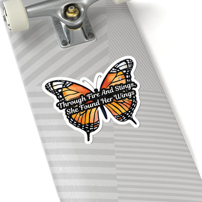Butterfly Sticker, Through Fire And Stings She Found Her Wings Inspirational Quote, Vinyl Decal Empowerment Gift Resilience Feminine Power