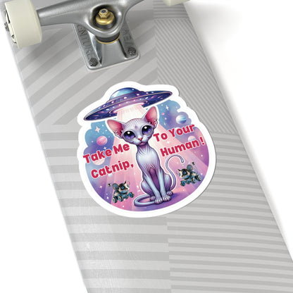 Take Me To Your Catnip Human, Cat Alien Kiss Cut Sticker for Laptops, Water Bottles & More