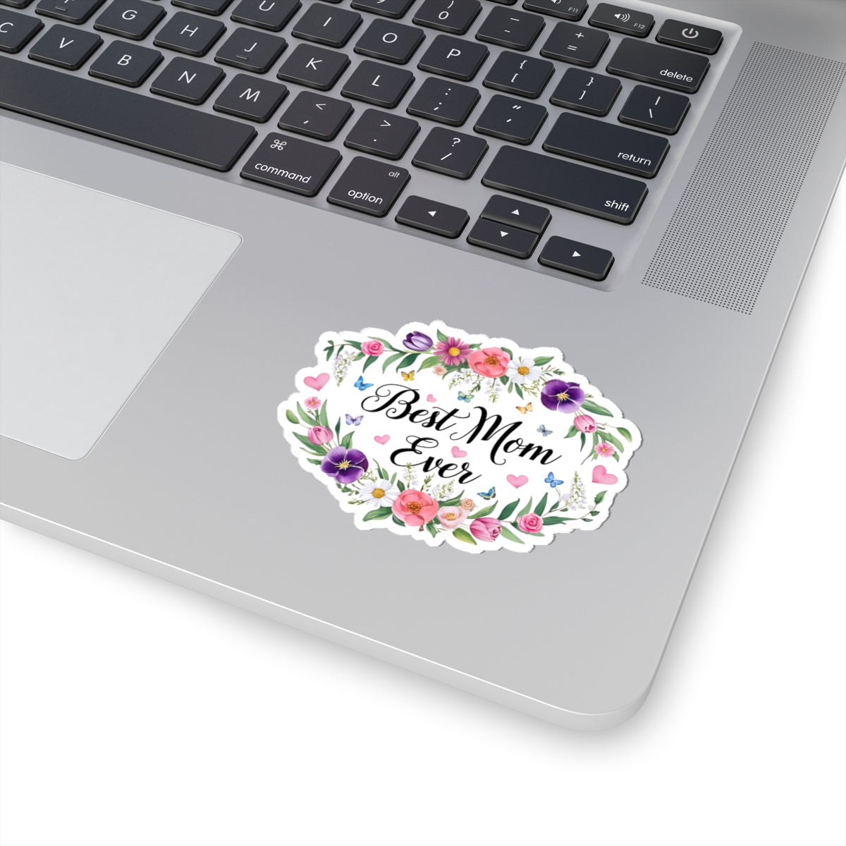 Best Mom Ever Sticker, Mother's Day Gift For Mom, Floral Kiss Cut Vinyl Sticker, Appreciation Gift Planner Laptop Decal Waterproof Durable
