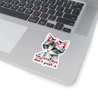 I'm Cute But Don't Push It Sticker, Funny Cat Sticker for Laptops, Water Bottles & More