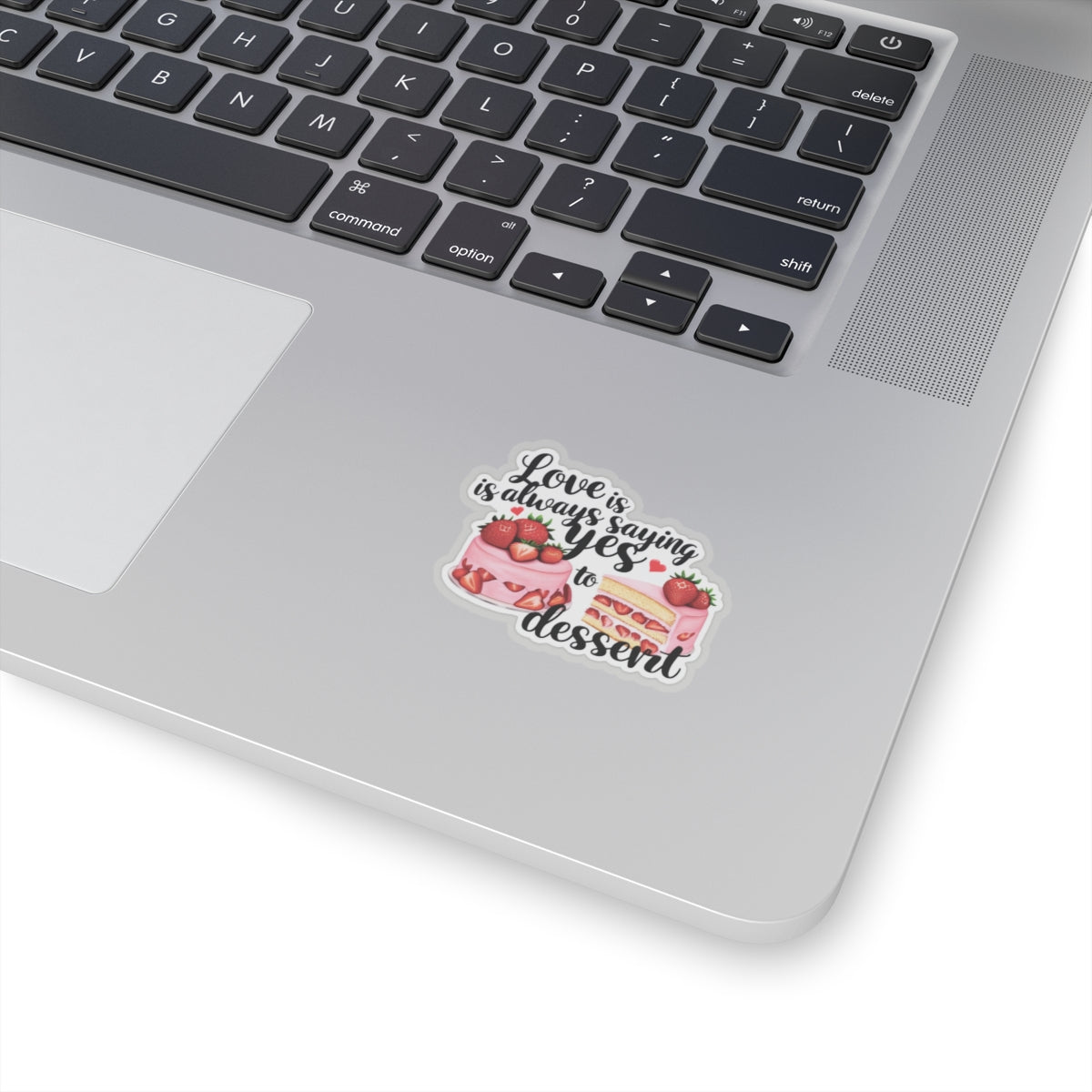 Love Is Always Saying Yes To Dessert Sticker, Foodie Vinyl Decal Cute Gift, Kitchen Decor Fun, Sweet Tooth Sticker, Planner Scrapbook Journal, Valentine's Day Gift