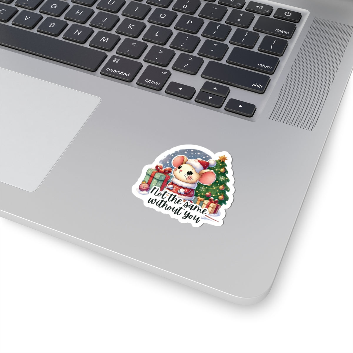 Not The Same Without You Winter Vinyl Kiss-Cut Stickers, Merry Christmas Decals, Holiday Sticker, Winter Decor Popular Gift, Laptop iPad Decor