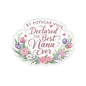 Declared The Best Nana Ever Sticker, Mothers Day Gift, Vinyl Decal Laptop Decor Water Bottle Sticker, Nana Appreciation, Love Gift Grandmother