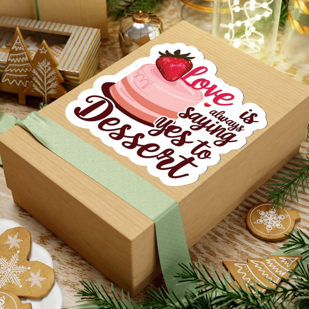 Love Is Always Saying Yes To Dessert, Love Sticker, Cute Foodie Sweet Treat Decal, Scrapbooking Planner Laptop Gift Fun, Love Quote, Special Valentine's Day Gift