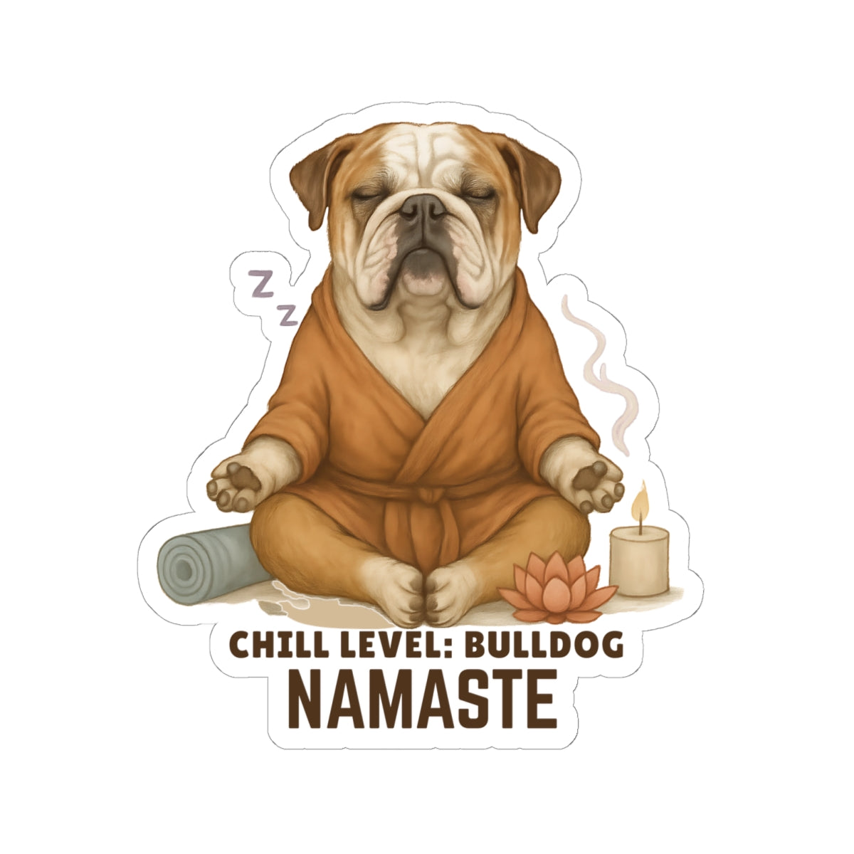 Chill Level Bulldog Sticker, Funny Yoga Dog Vinyl Sticker, Namaste Bulldog Gift, Meditation Pet Humor, Waterproof Laptop Decal, Zen Dog Art Gift