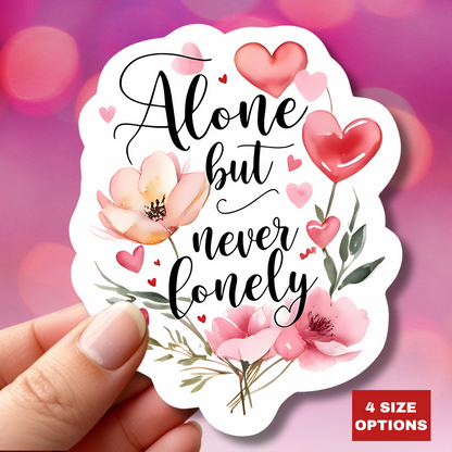 Alone But Never Lonely Sticker, Introvert Quote Kiss-Cut Vinyl Decal, Waterproof Durable Laptop Water Bottle Decoration Self-Care Unique Gift