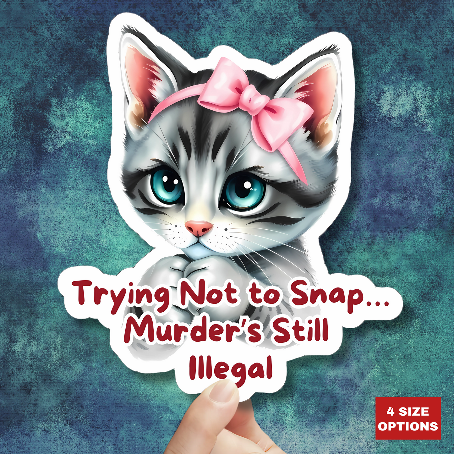 Angry Kitten Sticker, Trying Not To Snap, Murder Is Still Illegal, Cute Cat With Bow, Sarcastic Humor Funny Pet Quote, Dark Humor Cat Lover Gift