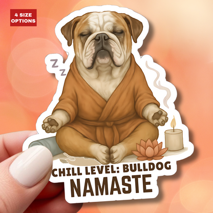 Chill Level Bulldog Sticker, Funny Yoga Dog Vinyl Sticker, Namaste Bulldog Gift, Meditation Pet Humor, Waterproof Laptop Decal, Zen Dog Art Gift