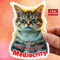 Not Sour Just Allergic To Mediocrity Cat Sticker, Funny Sarcastic Kitty Attitude Gift, Realistic Tabby Cat, Grumpy Cat Face Vinyl Sticker