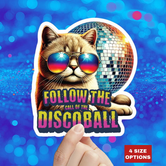 Follow The Call Of The Disco Ball Cat Sticker, Retro 70s Vinyl Waterproof Durable Laptop, Water Bottle Sticker