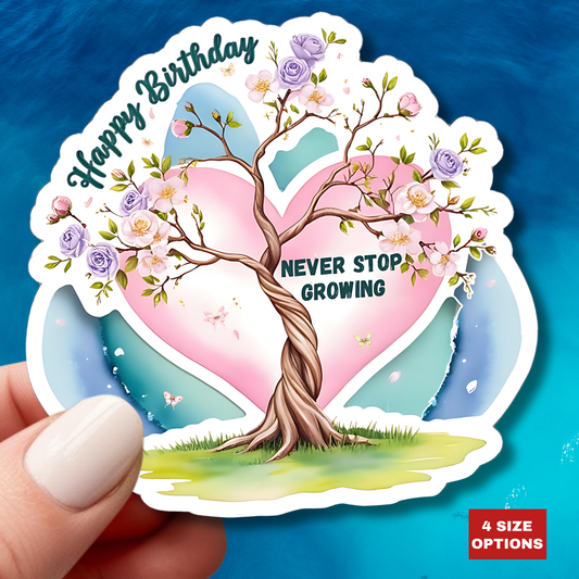 Happy Birthday Sticker, Never Stop Growing Floral Watercolor Wreath Vinyl Sticker, Encouragement Gift Uplifting Birthday Quote Art Gift