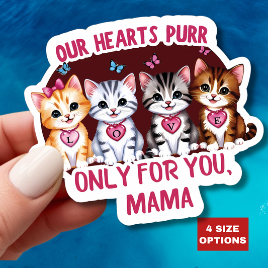 Mother's Day Sticker Our Hearts Purr Only For You, Cat Lady Gift, Cute Cat Lovers Sticker, Waterproof Vinyl Sticker, Happy Mother's Day Gift