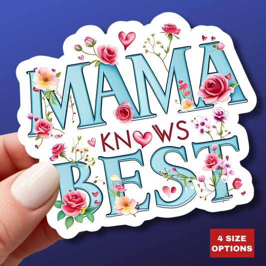 Mama Knows Best Sticker, Funny Mom Quote, Mother's Day Gift, Cute Vinyl Decal, Waterproof Sassy Mother Sticker, Laptop Water Bottle Sticker