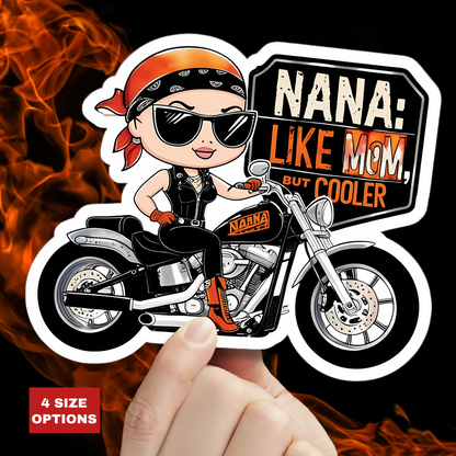 Nana Like Mom But Cooler Stickers Cool Nana Motorcycle Sticker Fun Biker Grandma Mother's Day Gift Best Grandma Ever Love Grandma Stickers