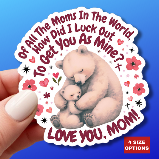 Happy Mother's Day Sticker Love You Mom Vinyl Decal Cute Gift For Mom Scrapbooking Sticker Laptop Decor Journal Sticker Mom Appreciation